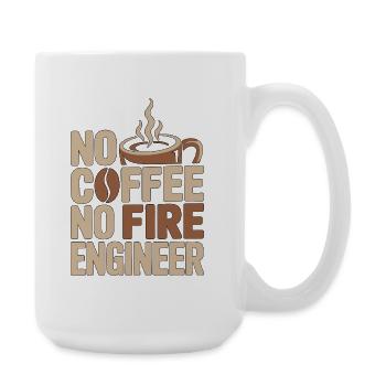 Fire Engineer No Coffee Pump Operator Coffee Lover - Große Tasse 440 ml - Weiß - Rechts