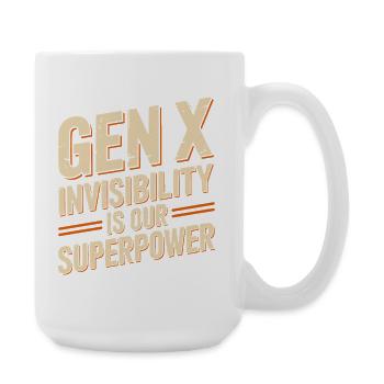 Gen X – Invisibility is our superpower - Large Mug 440 ml - white - Right