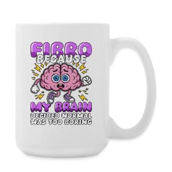Fibromyalgia Awareness Fibro Normal Was Too Boring - Large Mug 440 ml - white - Right