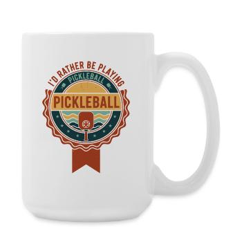 Pickleball Id Rather Be Playing Funny Player Love - Large Mug 440 ml - white - Right
