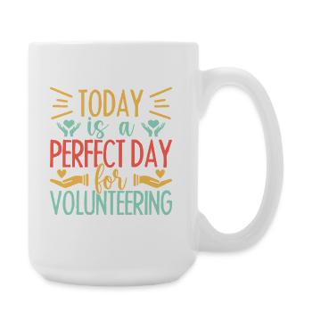 Volunteer Appreciation Today Is A Perfect Day - Large Mug 440 ml - white - Right