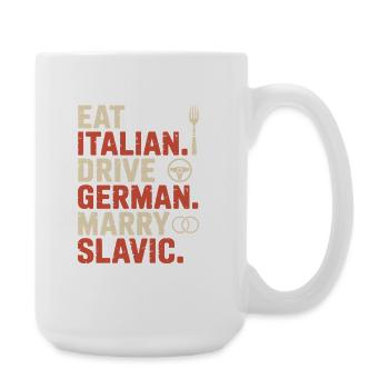 Mange un conduit italien, épouse un Slave Balkan, une voiture - Grande tasse 440 ml - blanc - Droite