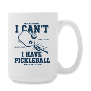 Pickleball, ich kann nicht, ich habe lustigen Spieler - Große Tasse 440 ml - Weiß - Rechts