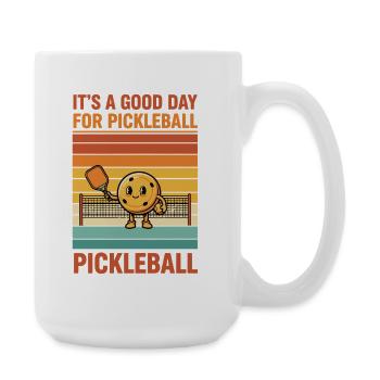 Pickleball Funny Player Its A Good Day For - Large Mug 440 ml - white - Right