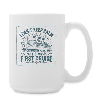 I can't stay calm, it's my first K - Large Mug 440 ml - white - Right