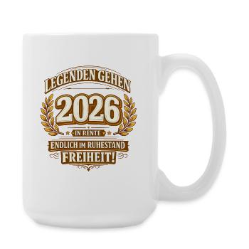 Legenden gehen 2026 in Rente Ruhestand Spruch - Große Tasse 440 ml - Weiß - Rechts