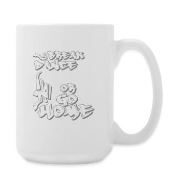 Breakdance ou rentrer chez soi - Grande tasse 440 ml - blanc - Droite