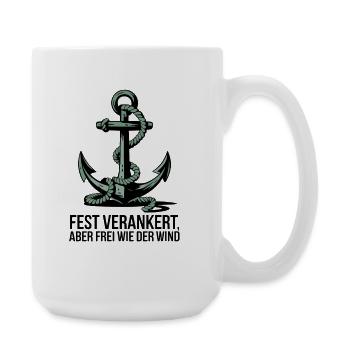  Fest Verankert Aber Frei Wie Der Wind Anker - Große Tasse 440 ml - Weiß - Rechts
