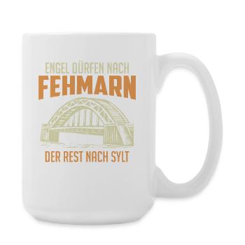 Ostsee ENGEL DÜRFEN NACH FEHMARN Lustiges - Große Tasse 440 ml - Weiß - Rechts
