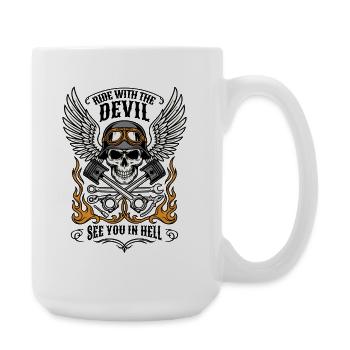 Ride with the Devil | See you in hell | Biker - Große Tasse 440 ml - Weiß - Rechts