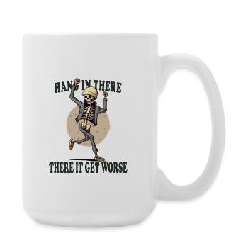 Halte durch – lustiges Skelett-Motivationsshirt - Große Tasse 440 ml - Weiß - Rechts