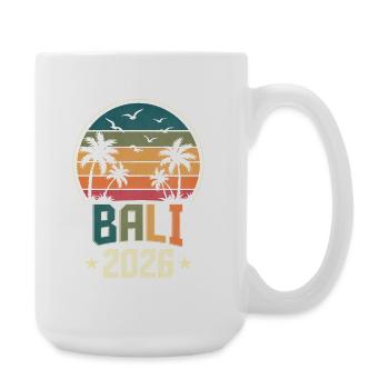 Bali 2026 - Große Tasse 440 ml - Weiß - Rechts