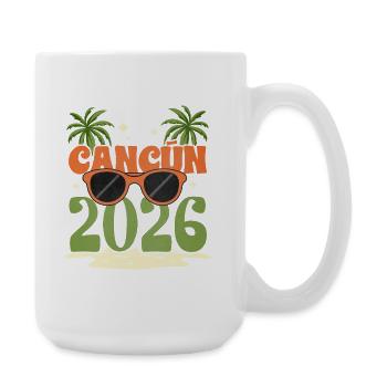 Cancun 2026 - Große Tasse 440 ml - Weiß - Rechts