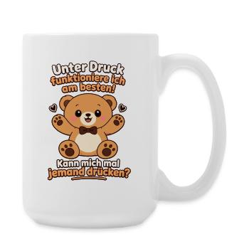 Umarmung Unter druck funktioniere ich am besten - Große Tasse 440 ml - Weiß - Rechts