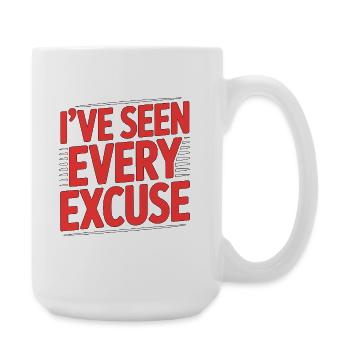 Retired Teacher I've Seen Every Excuse Education - Große Tasse 440 ml - Weiß - Rechts