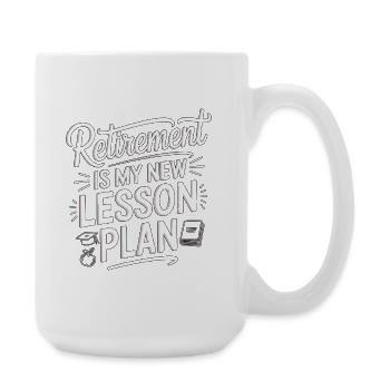 Retired Teacher Retirement Is My Teaching Career - Large Mug 440 ml - white - Right