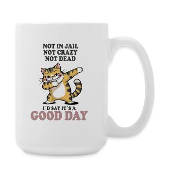 Pas en prison Pas fou Pas mort Bonjour - Grande tasse 440 ml - blanc - Droite