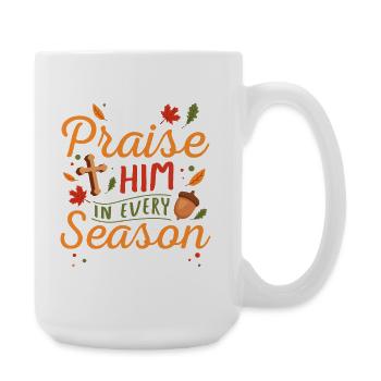 Praise Him in Every Season Psalm 146:2 Design - Große Tasse 440 ml - Weiß - Rechts