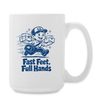 Schnelle Füße volle Hände | Zusteller Humor - Große Tasse 440 ml - Weiß - Rechts