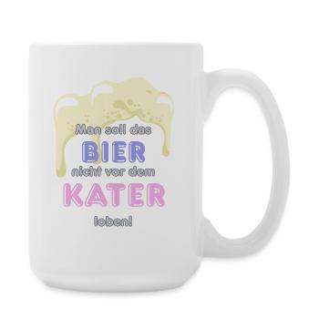 Man soll das Bier nicht vor dem Kater loben - Große Tasse 440 ml - Weiß - Rechts