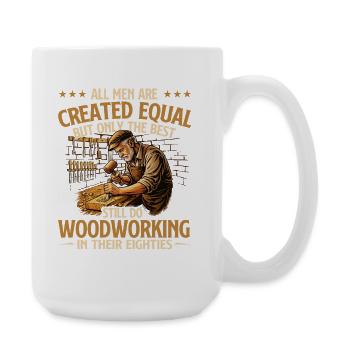Beste Holzarbeiter in ihren Achtzigern Humor - Große Tasse 440 ml - Weiß - Rechts