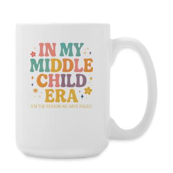 Daughter Family Humor In My Middle Child Era - Large Mug 440 ml - white - Right