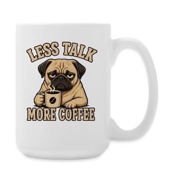 Mops Hund Kaffee Shirt lustiger Spruch - Große Tasse 440 ml - Weiß - Rechts
