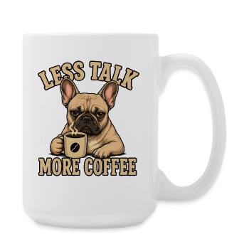French Bulldog Coffee Saying Shirt - Large Mug 440 ml - white - Right