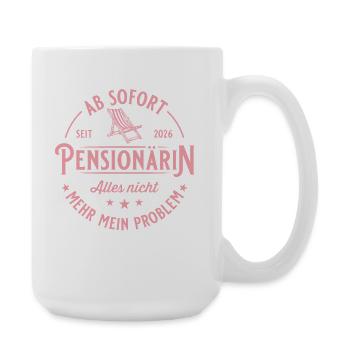 Pensionärin 2026 - Nicht mehr mein Problem Geschen - Große Tasse 440 ml - Weiß - Rechts