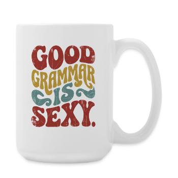 Good grammar is sexy - Large Mug 440 ml - white - Right