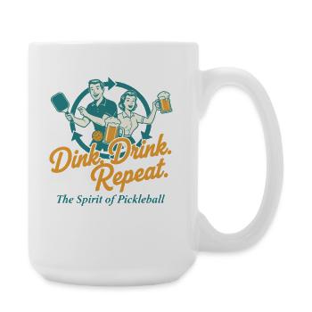 Pickleball Dink Drink Repeat Funny Player - Large Mug 440 ml - white - Right