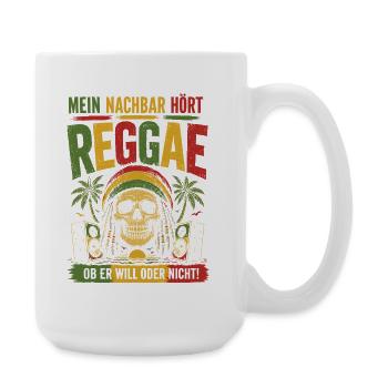 Mein Nachbar hört Reggae Lustig Shirt - Große Tasse 440 ml - Weiß - Rechts