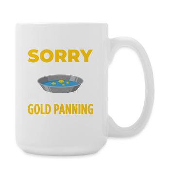 Gold Panning Funny Traditional Mining Miner Quote - Large Mug 440 ml - white - Right
