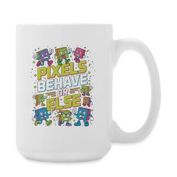 Print Designer Pixels Behave Or Else Visual Design - Large Mug 440 ml - white - Right