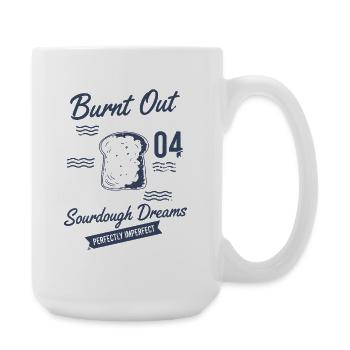 Sauerteigbrot Backen, ausgebrannte Sauerteigträume - Große Tasse 440 ml - Weiß - Rechts