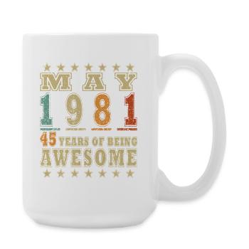 Mai 1981: 45 Jahre Awesome - Große Tasse 440 ml - Weiß - Rechts