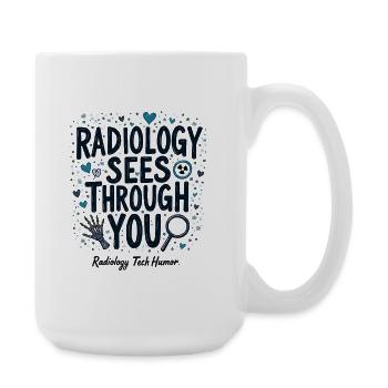Radiology Sees Through You Tea Radiology Medicine - Large Mug 440 ml - white - Right