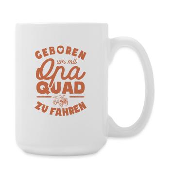 Geboren um mit Opa Quad zu fahren - Große Tasse 440 ml - Weiß - Rechts