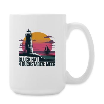  Glück Hat 4 Buchstaben Meer Leuchtturm Segelboot - Große Tasse 440 ml - Weiß - Rechts