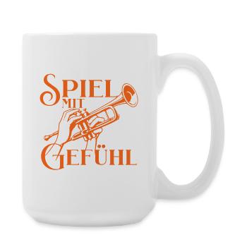 Trompete - Spiel mit Gefühl für Trompeter - Große Tasse 440 ml - Weiß - Rechts