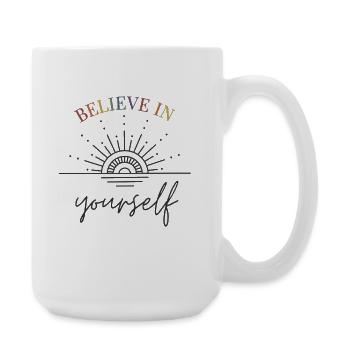 Believe in yourself Sonnenaufgang Regenbogen - Große Tasse 440 ml - Weiß - Rechts