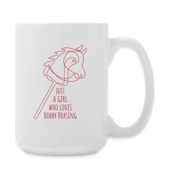 Just a girl who loves Hobby Horsing | Horse riding - Large Mug 440 ml - white - Right