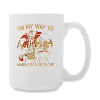 Grilling Humor On My Way To Making Bad Decisions - Large Mug 440 ml - white - Right