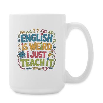 ESL Teacher English Is Weird I Just ESL Educator - Große Tasse 440 ml - Weiß - Rechts