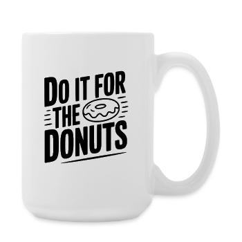 Faites-le pour les beignets - Grande tasse 440 ml - blanc - Droite
