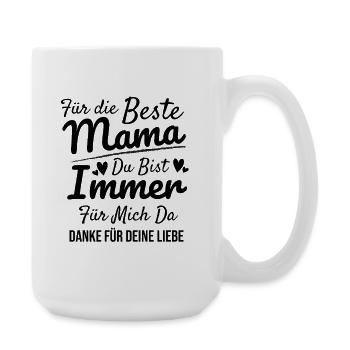 Beste Mama Du bist immer für mich da Geschenk - Große Tasse 440 ml - Weiß - Rechts