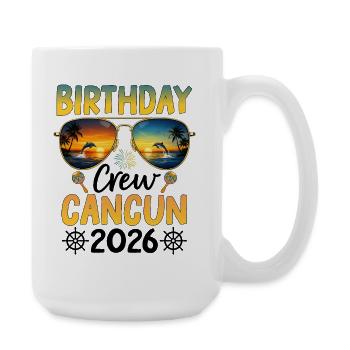 Birthday Crew Cancun 2026 - Große Tasse 440 ml - Weiß - Rechts