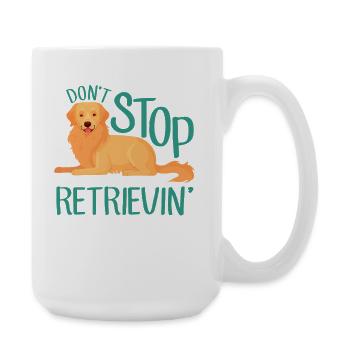 Don't Stop Retrievin' – Golden Retriever Hund - Große Tasse 440 ml - Weiß - Rechts
