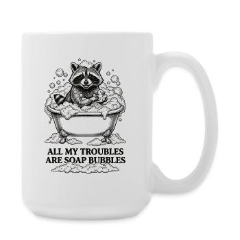 Tous mes soucis sont des bulles de savon - Grande tasse 440 ml - blanc - Droite