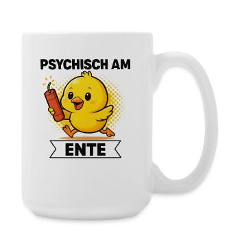 Psychisch Am Ente Lustiger Spruch Humor  - Große Tasse 440 ml - Weiß - Rechts